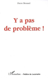 Y a pas de problème ! - Pierre Boussel