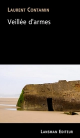 Veillée d'armes - Laurent Contamin