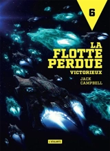 La flotte perdue. Vol. 6. Victorieux - Jack Campbell