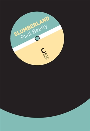 Slumberland - Paul Beatty