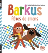 Barkus. Rêves de chiens - Patricia MacLachlan