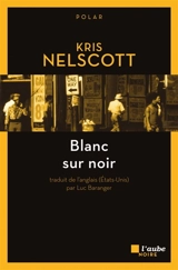 Blanc sur noir - Kris Nelscott
