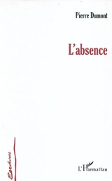 L'absence - Pierre Dumont
