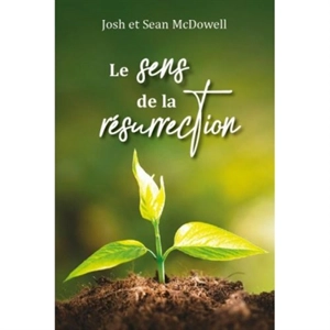 Le sens de la résurrection - Josh McDowell