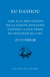 Aide à la réfutation de la sainte dynastie contre la doctrine du Seigneur du ciel - Dashou Xu