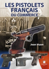 Les pistolets français du commerce - Jean Huon