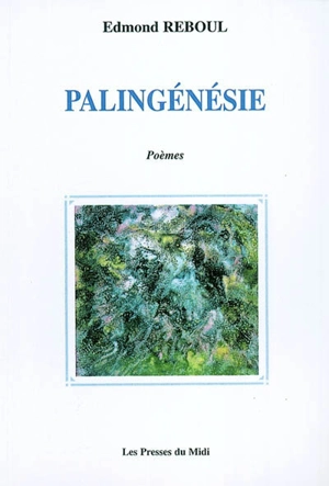 Palingénésie - Edmond Reboul