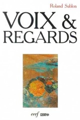 Voix et regards - Roland Sublon