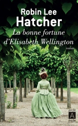 La bonne fortune d'Elisabeth Wellington - Robin Lee Hatcher