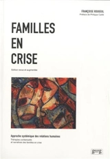 Familles en crise : approche systémique des relations humaines - Françoise Rougeul