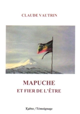 Mapuche et fier de l'être - Claude Vautrin