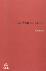 Le mot de la fin - Guénane