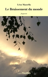 Le bruissement du monde : fragments - Léon Mazzella