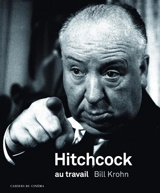 Hitchcock au travail - Bill Krohn