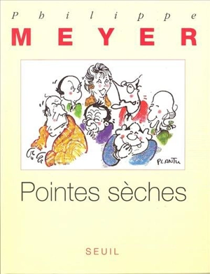 Pointes sèches - Philippe Meyer