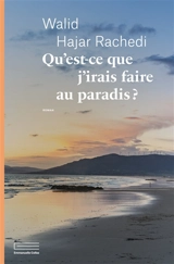 Qu'est-ce que j'irais faire au paradis ? - Walid Hajar Rachedi