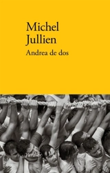 Andrea de dos - Michel Jullien