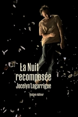 La nuit recomposée - Jocelyn Lagarrigue