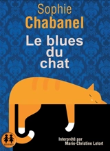 Le blues du chat - Sophie Chabanel