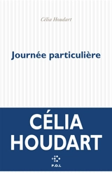 Journée particulière : récit - Célia Houdart