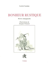 Bonheur rustique : récits campagnards - Lucien Gachon