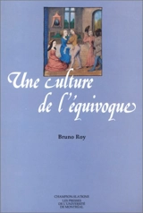 Une culture de l'équivoque - Bruno Roy