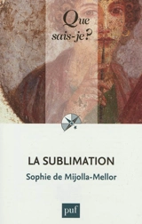 La sublimation - Sophie de Mijolla-Mellor