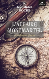 L'affaire Montmartel : gentilhomme gascon - Jean-Michel Roche