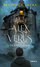 Alex Verus. Vol. 3. Persécution - Benedict Jacka
