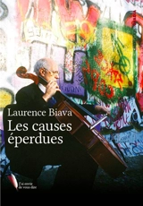 Les causes éperdues - Laurence Biava