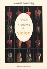 Petites histoires du violon - Laurent Zakowsky