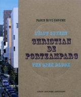 Christian de Portzamparc : l'îlot ouvert. Christian de Portzamparc : the open block - Florence Accorsi
