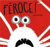 Féroce ! - Loes Riphagen
