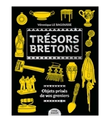 Trésors bretons : objets prisés de vos greniers - Véronique Le Bagousse
