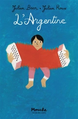 L'Argentine - Julien Baer