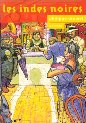 Les Indes noires - Philippe Drumel