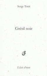 Grésil noir - Serge Torri