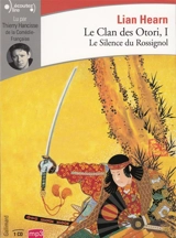 Le clan des Otori. Vol. 1. Le silence du rossignol - Lian Hearn