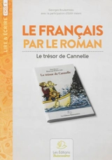 Le français par le roman au cycle III : Le trésor de Cannelle - Alain Duvois