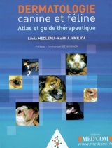 Dermatologie canine et féline : atlas et guide thérapeutique - Linda Medleau