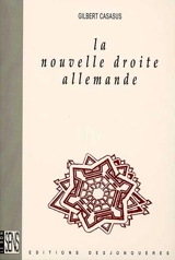 La nouvelle droite allemande - Gilbert Casasus