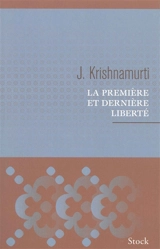 La première et dernière liberté - Jiddu Krishnamurti