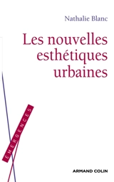 Les nouvelles esthétiques urbaines - Nathalie Blanc