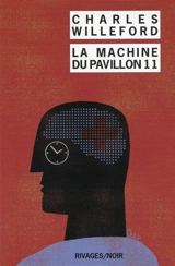 La machine du pavillon 11 - Charles Willeford