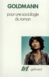 Pour une sociologie du roman - Lucien Goldmann