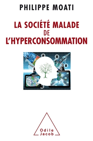 La société malade de l'hyperconsommation - Philippe Moati