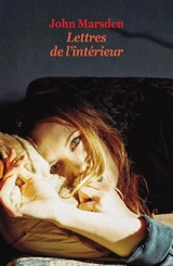 Lettres de l'intérieur - John Marsden