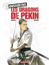 Insiders. Vol. 7. Les dragons de Pékin - Jean-Claude Bartoll