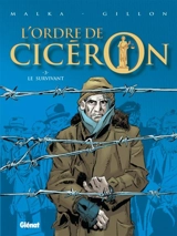 L'ordre de Cicéron. Vol. 3. Le survivant - Richard Malka