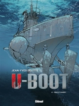 U-Boot. Vol. 4. Oncle Harry - Jean-Yves Delitte
